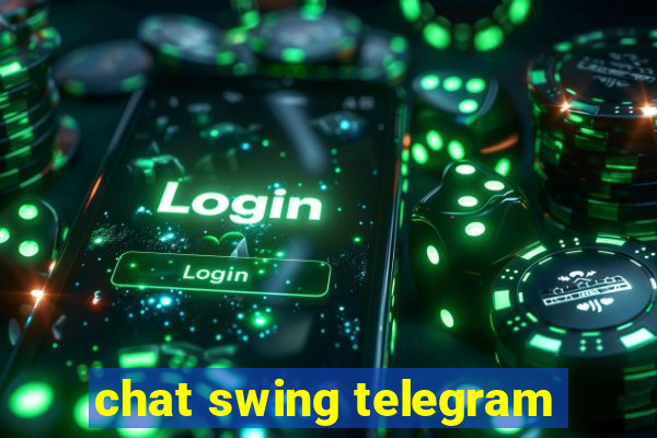 chat swing telegram